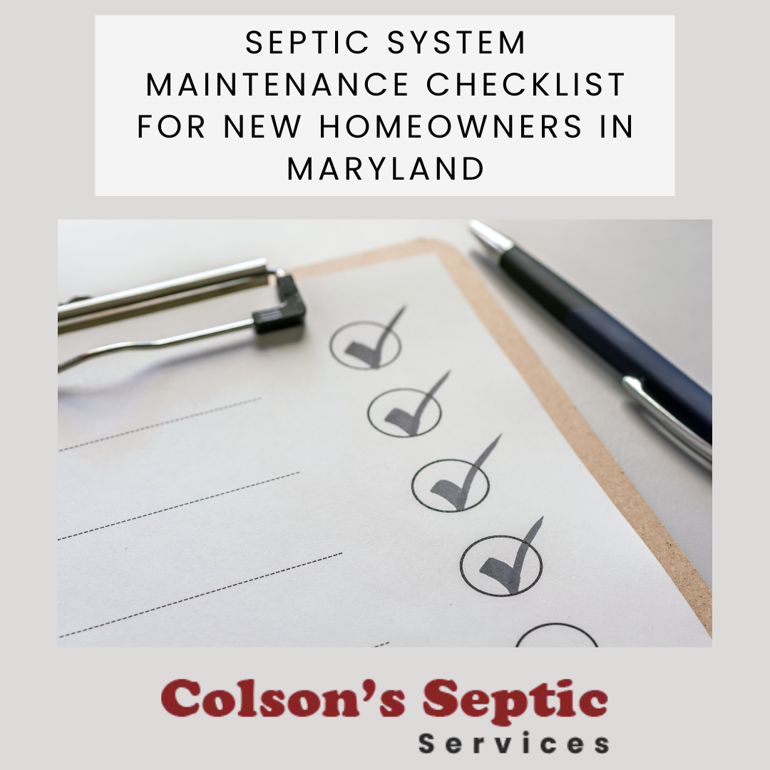 Septic System Maintenance Checklist for New Homeowners in Maryland